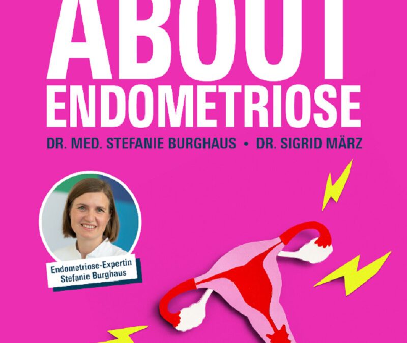 Let´s talk about Endometriose – Selbstbestimmt zur richtigen Therapie