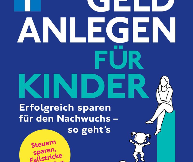 Wie Eltern für ihre Kinder sparen