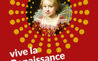 “Vive la Renaissance” – Botschafter für Kunst und Kultur gesucht