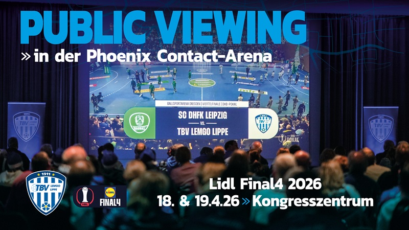 Lidl Final4 2026: TBV lädt zum Public Viewing in die Phoenix Contact-Arena